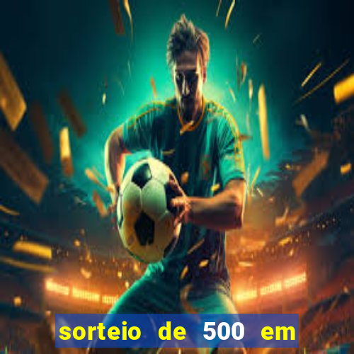 sorteio de 500 em cash toda segunda feira novibet